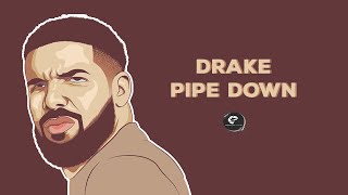 DRAKE - PIPE DOWN (VIDEO LYRIC)