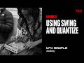 Getting Started with MPC Sample | Using Swing and Quantize