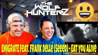 EMIGRATE feat. Frank Dellé (Seeed) - Eat You Alive (Official Video) THE WOLF HUNTERZ Reactions