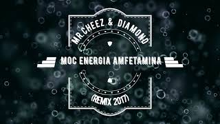 Dj Trakmajster - Moc Energia Amfetamina (Mr.Cheez & Diamond Remix 2017)