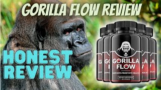 Gorilla Flow Review - Does Gorilla Flow Work - Gorilla Flow Prostate Supplement Reviews