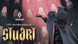 Cốt truyện nhân vật Stuart | HUYẾT NHÃN CUỒNG NHÂN ☄️ - Garena Liên Quân Mobile