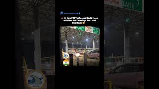 🚗💨 New FASTag Passes Could Mean Unlimited Toll Crossings For Local Residents 😳🇮🇳