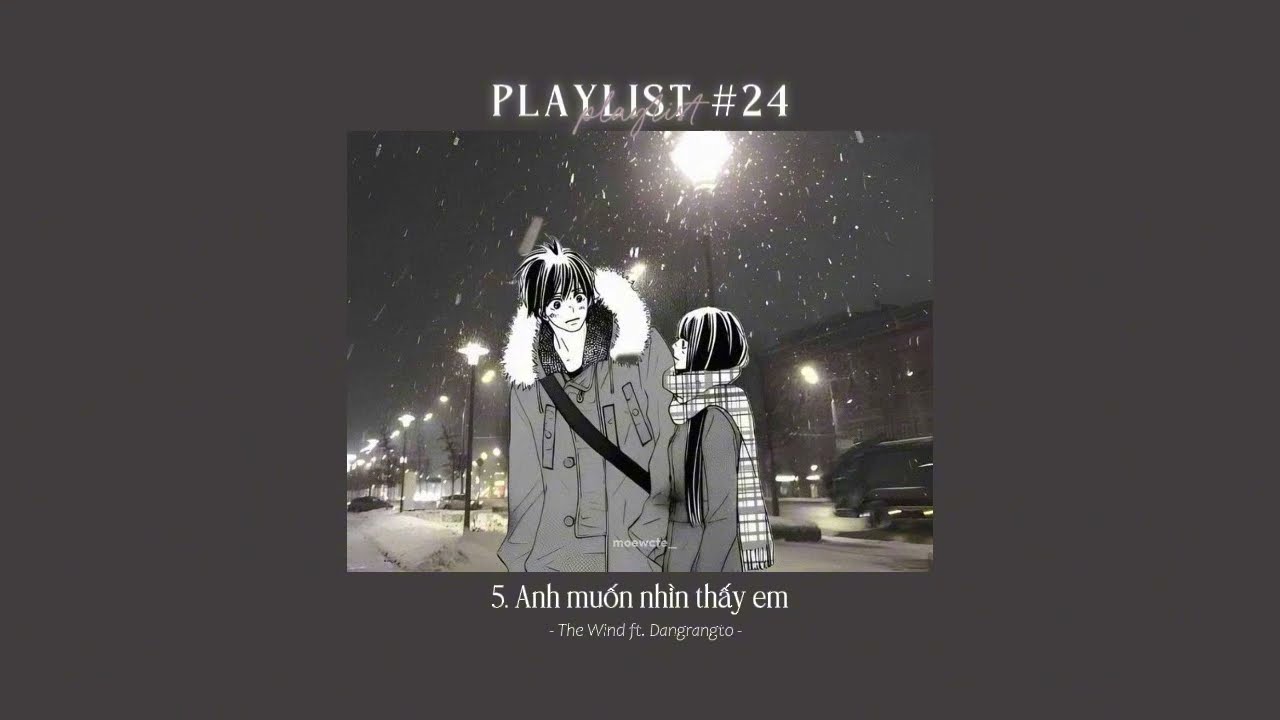 giá như cảm xúc ban đầu anh đừng chôn giấu | playlist #24