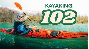 Advanced Paddling Skills: Kayaking 102