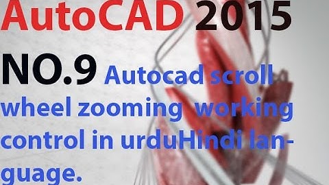 How to scroll wheel zooming control in Auto-CAD 2015.