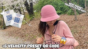 +6 VELOCITY PRESET QR CODE ALIGHT MOTION