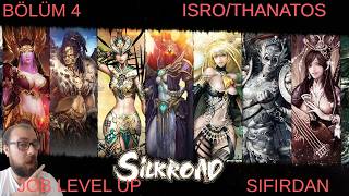 Isro Thanatos Sıfırdan Job Level Up Bölüm 4