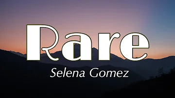 Selena Gomez - Rare (Lyrics)