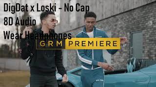 8D Audio I DigDat x Loski - No Cap