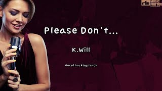 Please Don't…-K.Will-(Instrumental & Lyrics)