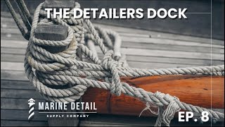 The Detailers Dock - Ep. 8 - Ft. Noah Corcoran - South Carolina MDSC