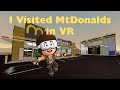 I visited VIRTUAL MtDonalds.. (VR)