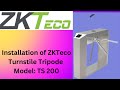 Installation of of ZKTeco TS200 Tripod Turnstile