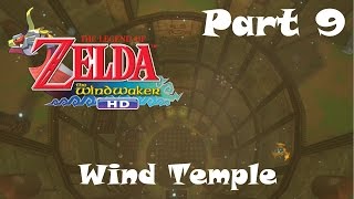 Let's Play Legend of Zelda Wind Waker HD - Wind Temple Part 9 (Commentary)