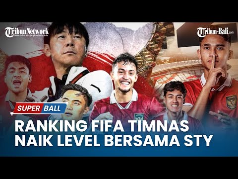UPDATE Ranking FIFA Indonesia Naik 4 Level di Tangan STY: Vietnam Merosot, Thailand Tertinggi ASEAN