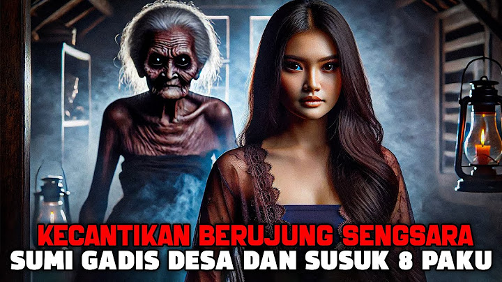 Kisah Sumi Gadis Desa Pengguna Susuk Yang Berakhir Mengenaskan - Cerita Horor Susuk 8 Paku