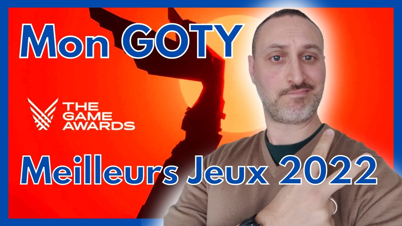 Meilleurs jeux 2022: Mon GOTY 🔥🔥🔥