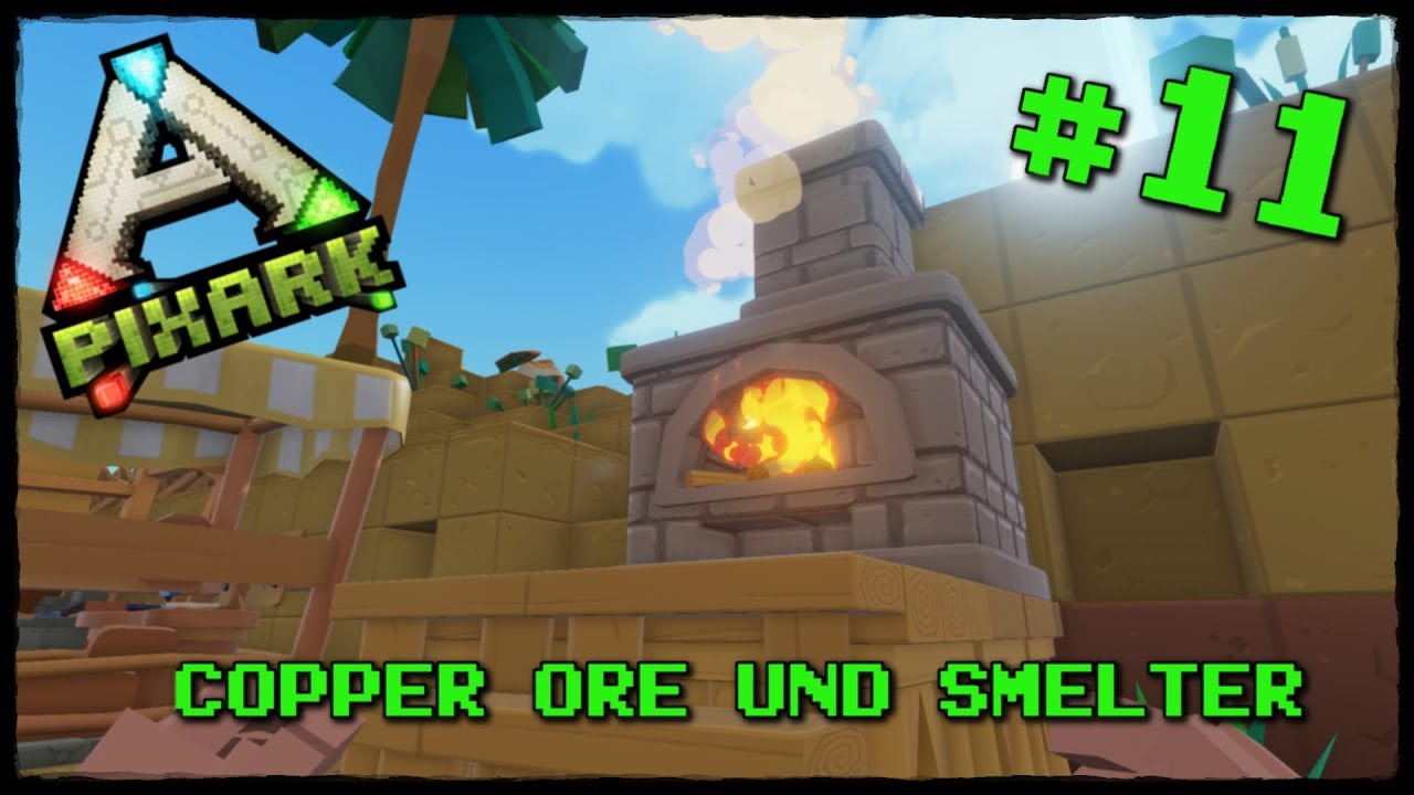 PixARK 11 Copper Ore finden und Smelter Bauen Lets Play PixARK