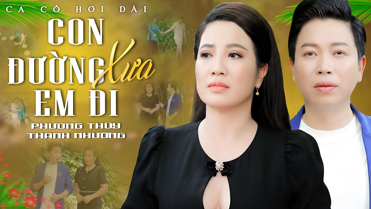 Ca Cổ Hơi Dài 2026💛CON ĐƯỜNG XƯA EM ĐI - Phương Thúy ft Thanh Nhường Ca Cổ Song Ca | Ca Cổ Cải Lương