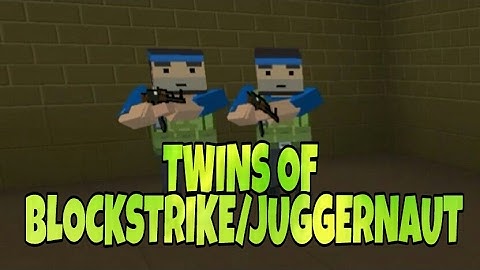 Blockstrike| Twins of Juggernaut/Blockstrike|