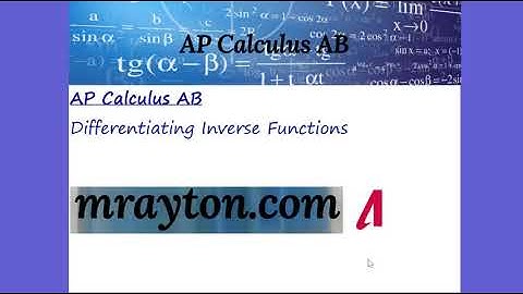 AP Calculus AB - Differentiating Inverse Functions