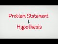 Understanding the Scientific Method: Problem Statements and Hypotheses
