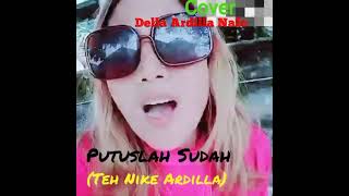 Putuslah Sudah ( Teh Nike Ardilla ) Cover Della Ardilla Nafc