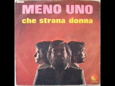 Meno Uno — MENO UNO    CHE STRANA DONNA     1976