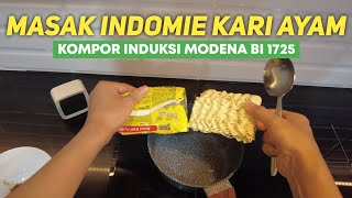 Kompor Induksi Modena BI 1725 - Masak Indomie Rasa Kari Ayam