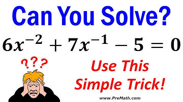 How to Solve Quadratic Equations with Negative or Fractional Exponents - Simple Trick