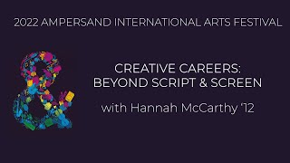 Creative Careers: Beyond Script & Screen - Hannah McCarthy '12