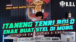 DJ ITANENG TENRI BOLO REMIX LAMPUNG FULL BASS AYING BUJANG ORGEN LAMPUNG 2023
