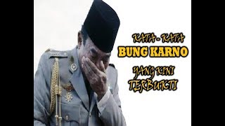KATA KATA SAKTI BUNG KARNO YANG MULAI TERBUKTI SAAT INI