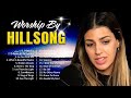 Best Playlist Of Hillsong Christian Worship Songs 2023🙏Hillsong Praise And Worship Songs Playlist #