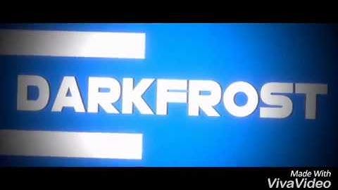 NEW INTRO AND OUTRO!! I DARKFROST