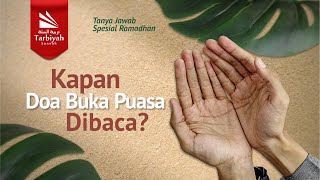 Kapan Doa Buka Puasa Dibaca? (Tanya Jawab Spesial Ramadhan)