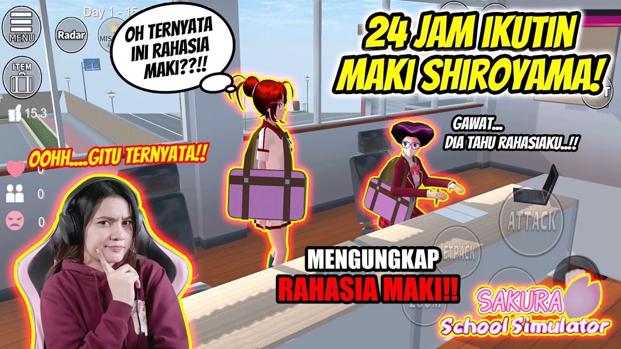 24 JAM NGIKUTIN MAKI SHIROYAMA!! TERBONGKAR RAHASIA MAKI!! SAKURA SCHOOL SIMULATOR INDONESIA-Part 51