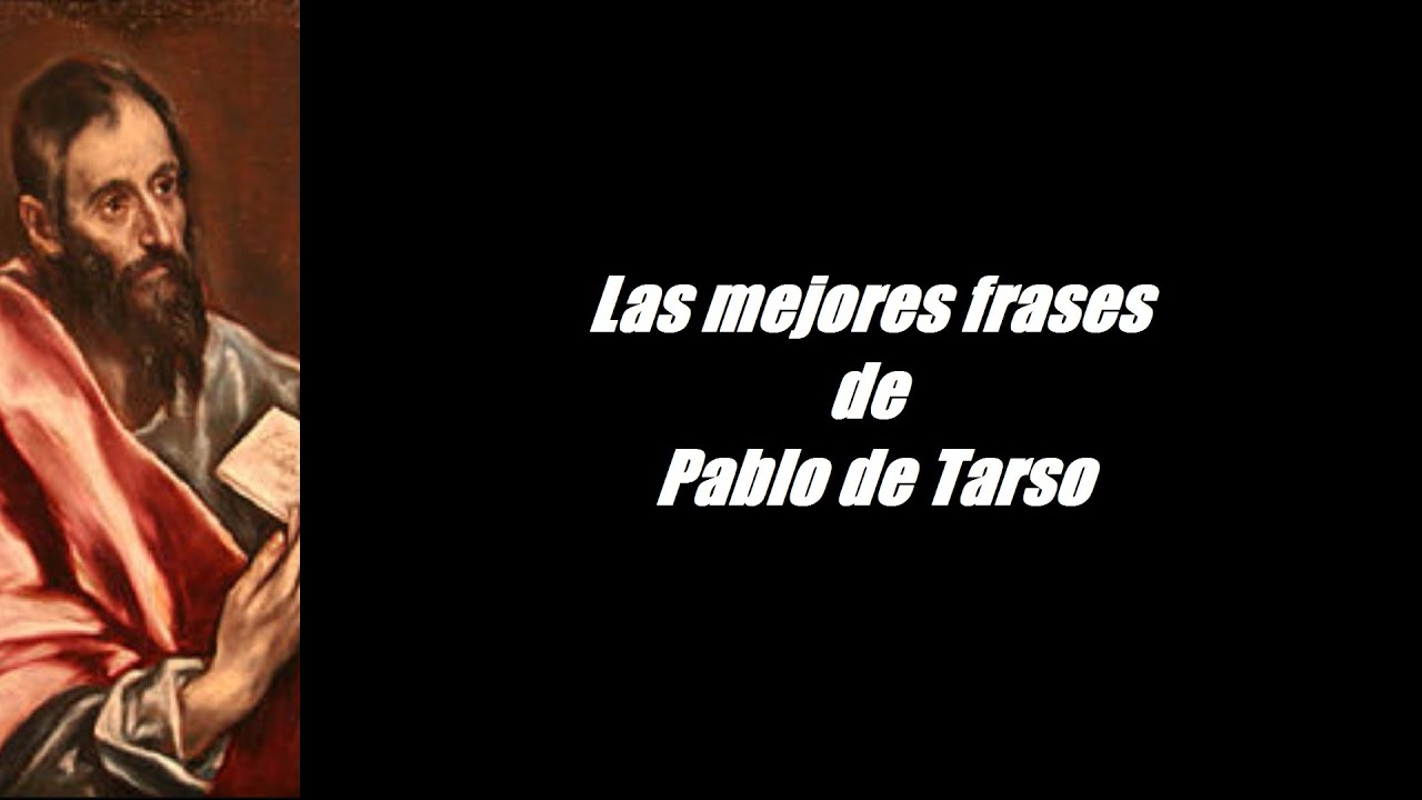 Frases Celebres De Pablo De Tarso Youtube