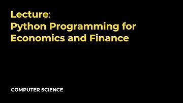 Lecture on Python Programming for Economics and Finance