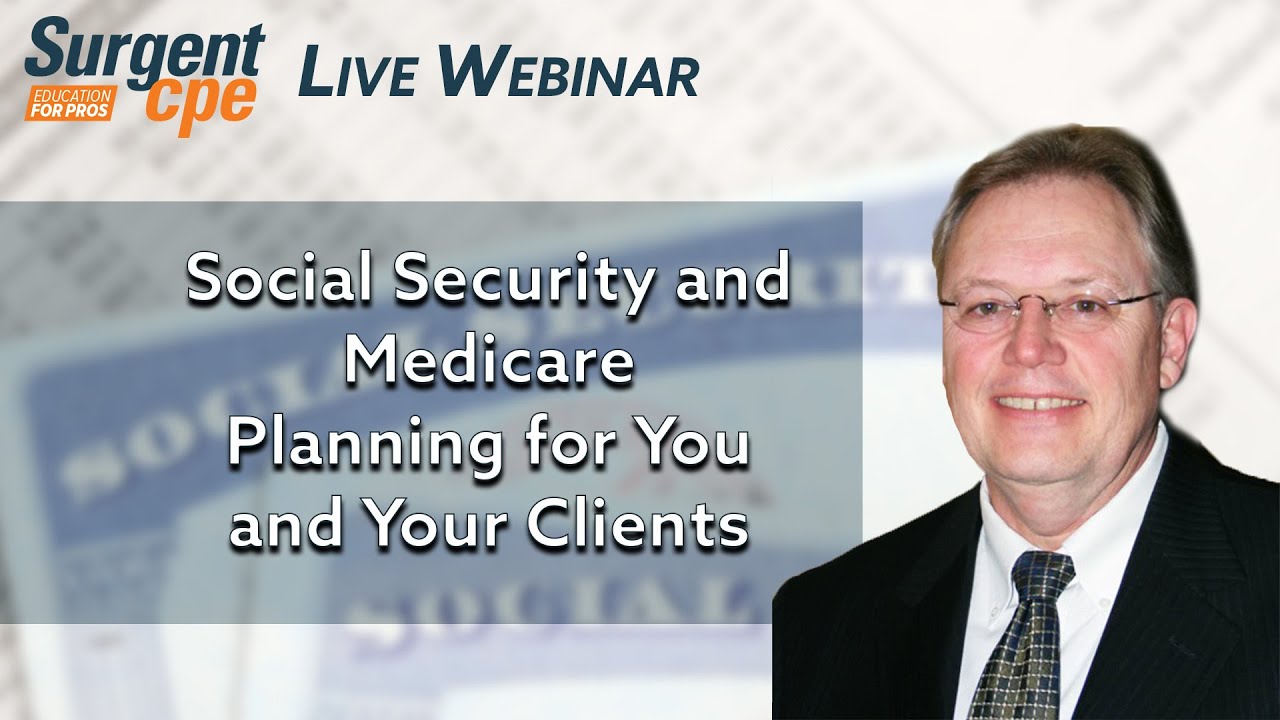 Social Security and Medicare: Planning for You and Your Clients - YouTube