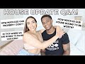 HOUSE UPDATE, MOVING, KIDS? Q&A