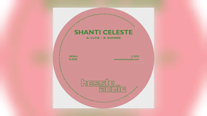 Shanti Celeste - Shimmer [Hessle Audio]