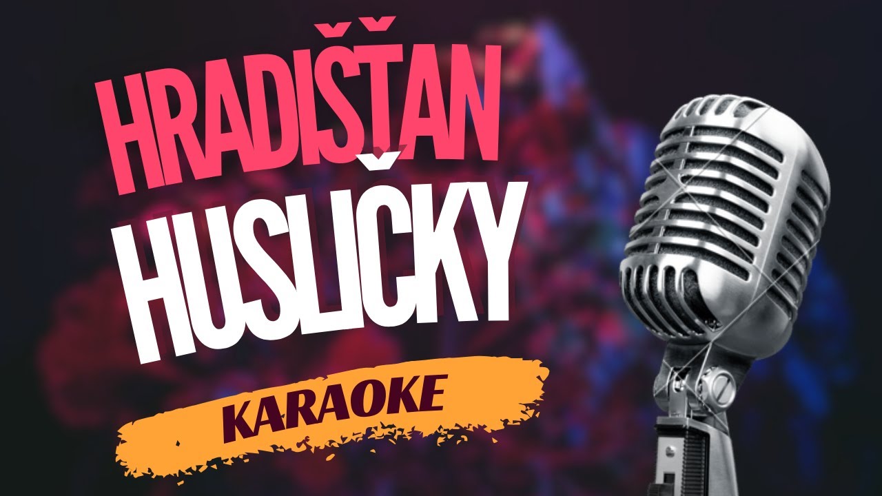Karaoke – Hradišťan – „Husličky“ | Zpívejte s námi!