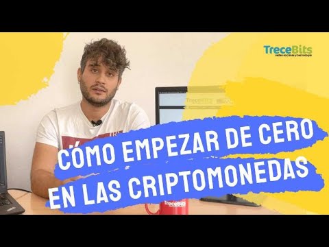 Cómo Empezar De Cero En Las CRIPTOMONEDAS