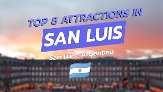 Top 8 Attractions in San Luis, Argentina 🇦🇷✨ | CityGems