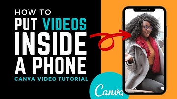 How To Put Videos Inside A Phone With Canva (Video Tutorial)