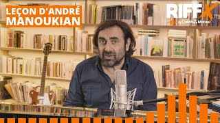 Leçon d’André Manoukian  Ep.1 : Deux aliens dans la gamme