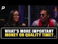 More Money Or More Quality Time? 👀