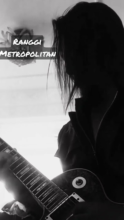 Ranggi Metropolitan- solo cover